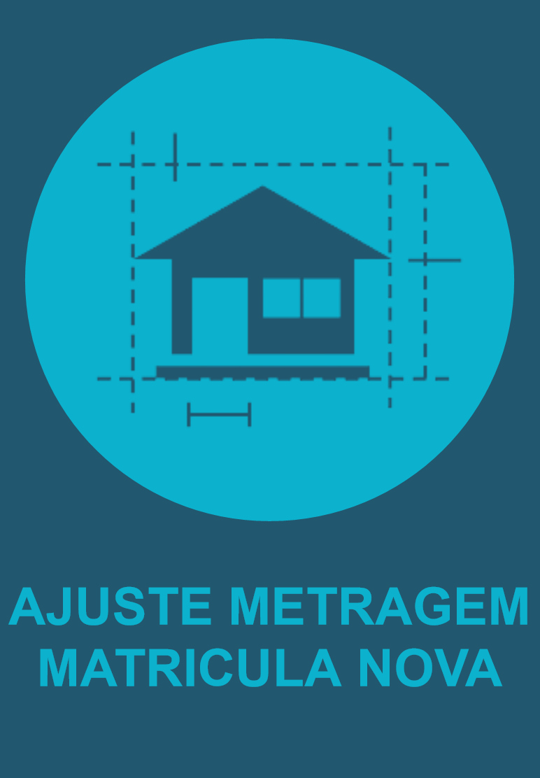 AJUSTE METRAGEM MATRICULA NOVA