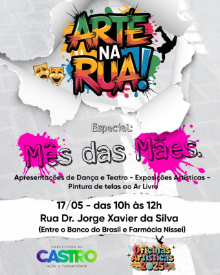 CULTURA: Castro realiza edição especial do 'Arte na Rua' em comemoração ao Mês das Mães neste sábado (17)